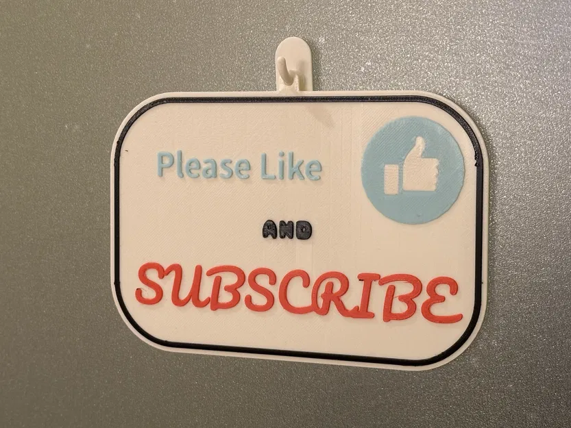 3D-Printed Sign: "Please Like and Subscribe" with Adhesive Hook - Image 1
