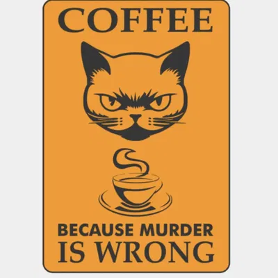 Biển "Cà Phê - Vì Giết Người Là Sai" - Coffee - because murder is wrong - Sign