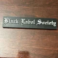 Biển Tên Ban Nhạc Black Label Society - Thumbnail 1