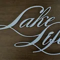 Chữ "Lake Life" Viết Tay Cho Trang Trí Nhà Cửa - Thumbnail 1