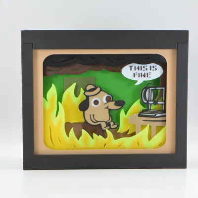 This Is Fine - Máy In 3D Bốc Cháy - Hộp Bóng Đổ