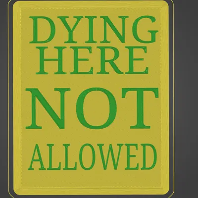 Biển Báo "Chết Ở Đây Không Cho Phép"