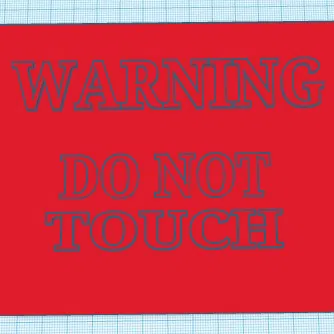 Biển Báo "Không Được Chạm"