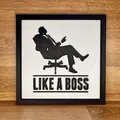 Like a Boss - Dập nổi + Có khung - Thumbnail 1