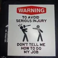 Biển cảnh báo: Đừng chỉ tôi phải làm việc của tôi - Thumbnail 1