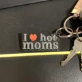 Móc Khóa "I Love Hot Moms" - Độc Đáo Cho Phái Mạnh - Thumbnail 3