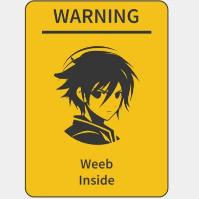 Biển Cảnh Báo - Weeb Bên Trong - Hình Nhân Nam