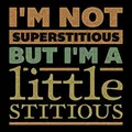 Móc khóa "I'm not superstitious but I'm a little stitious" - Thumbnail 2