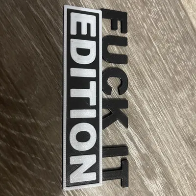 HUY HIỆU "F*CK IT EDITION" - KHÔNG CẦN SUPPORT