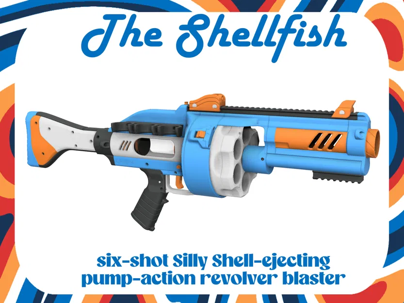 Shellfish - Súng Blaster Ổ Quay Tự Phóng Vỏ Đạn "Bựa" - Image 1