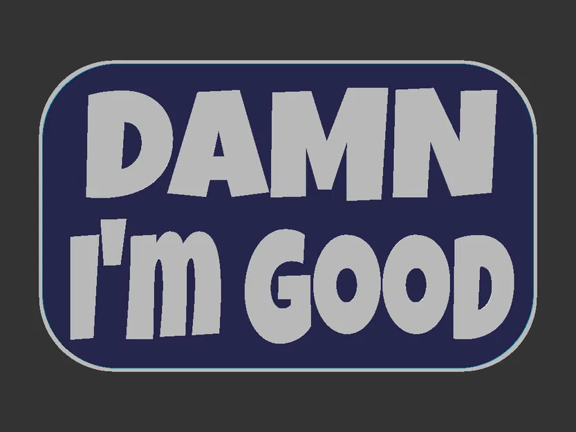 Bảng chữ “Damn I'm Good” - Image 3