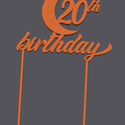 Topper bánh – Happy Birthday 20th | Cake Topper – Happy Birthday 20th | 3D Print