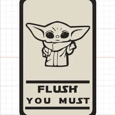 Flush You Must – Bảng Treo Toilet Hài Hước (Phong Cách Yoda)