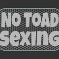 Bảng hiệu “No Toad Sexing” - Thumbnail 3