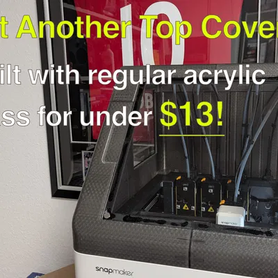 Snapmaker U1 YATC - Yet Another Top Cover