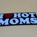 Bảng “I Heart Hot Moms / Dads” in 3D - Thumbnail 1