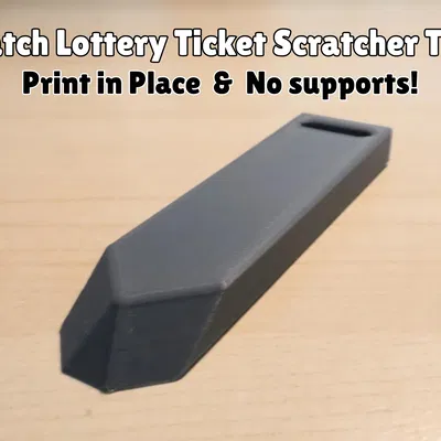Dụng cụ cào vé số Scratch Lottery Ticket Scratcher (Print in Place, No supports)!