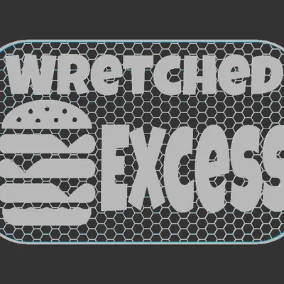 Bảng hiệu “Wretched Excess”