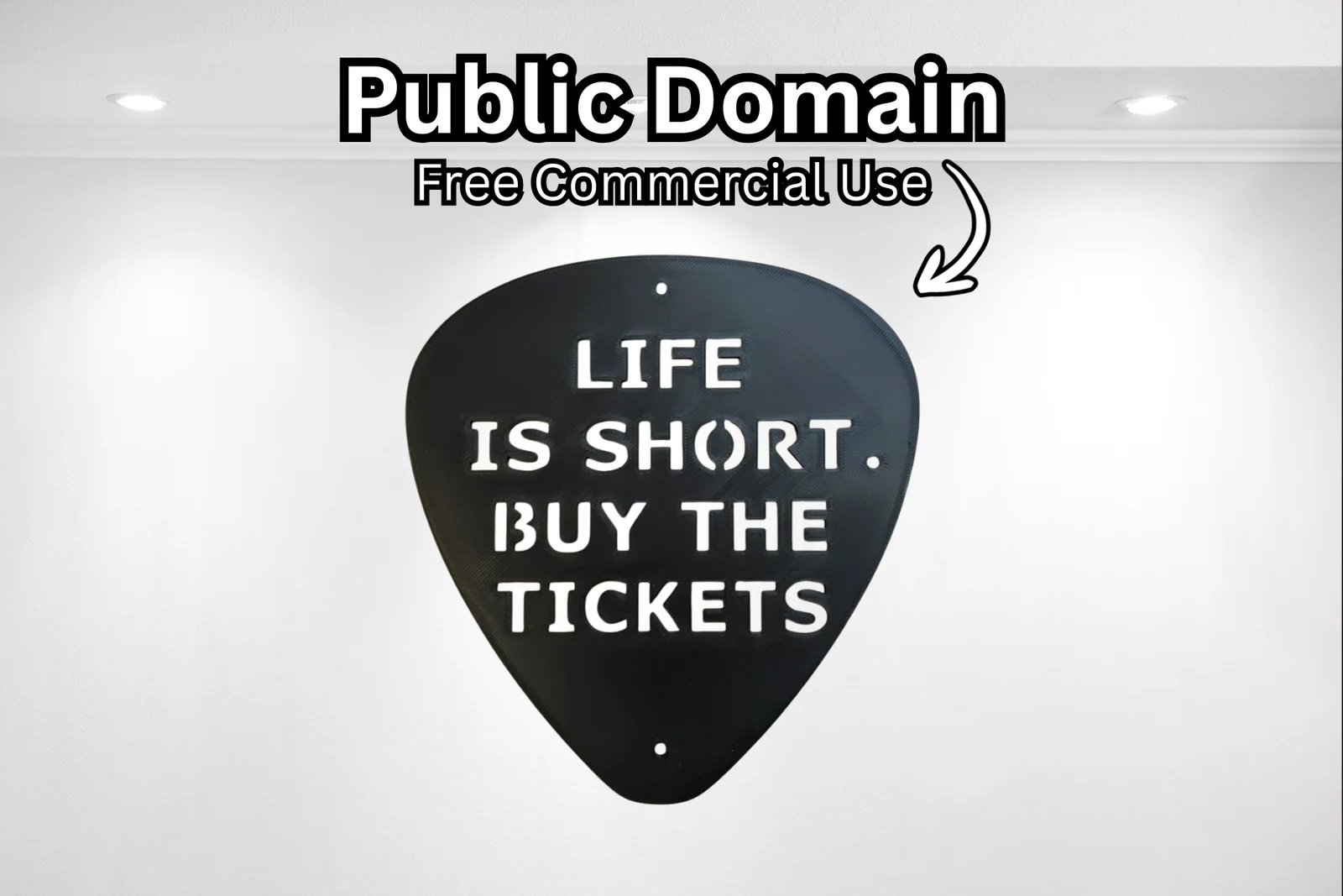Bảng Hình Miếng Gảy Guitar “Life Is Short. Buy the Tickets.” 1