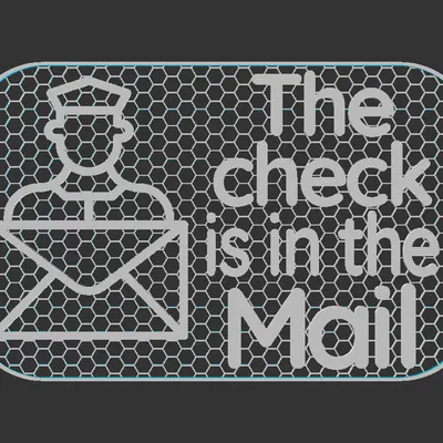 Bảng hiệu “Check is in the Mail”
