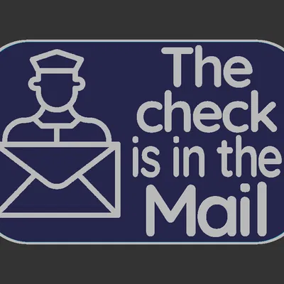 Bảng hiệu “Check is in the Mail”