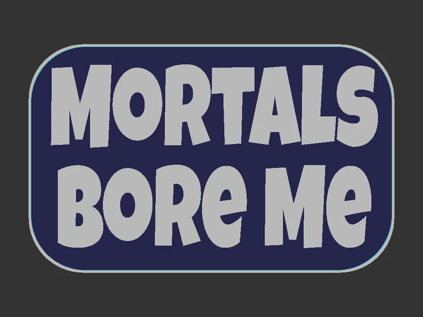 Bảng hiệu “Mortals Bore Me” - Image 3