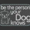 Bảng chữ “Be The Person your Dog Knows” - Thumbnail 2