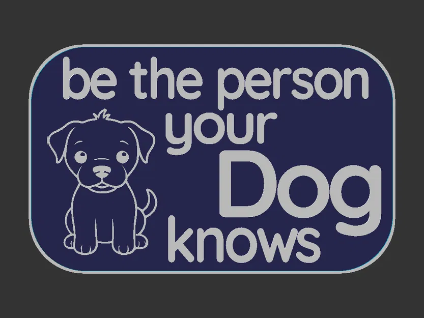 Bảng chữ “Be The Person your Dog Knows” - Image 3
