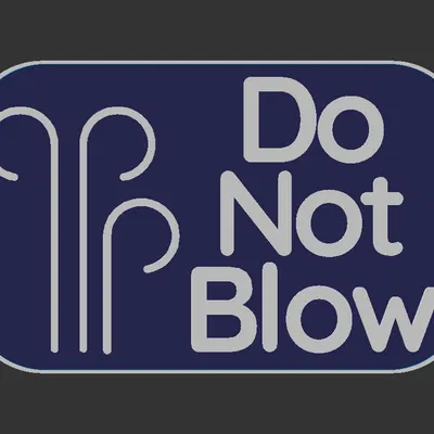 Biển “Do Not Blow” (Không thổi)