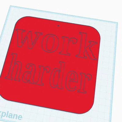 Bảng hiệu “Work Harder”