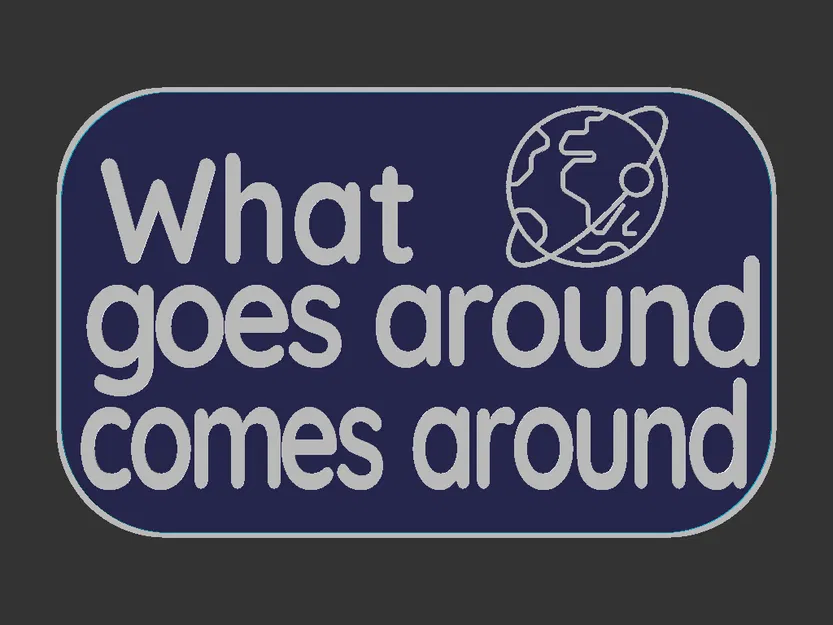 Bảng hiệu “What goes around comes around” - Image 3