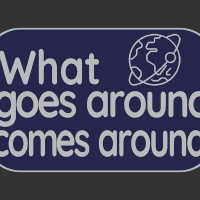 Bảng hiệu “What goes around comes around”