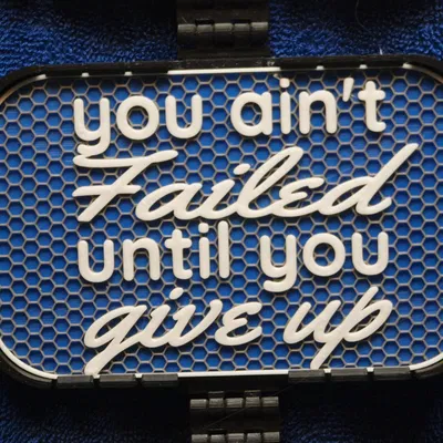 Bảng chữ “Ain’t Failed until you Give Up”