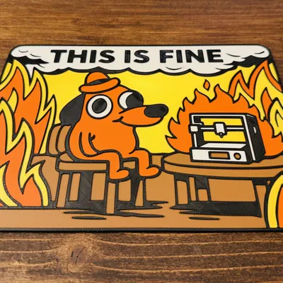 THIS IS FINE – 3D Printing Edition (Bản 3D Printing)