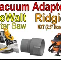 Adapter ống hút bụi Ridgid Shop Vacuum sang DeWalt Miter Saw - Thumbnail 1