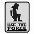 Biển Báo "Use the Force" - Trang Trí Nhà Vệ Sinh Theo Phong Cách Star Wars - Thumbnail 2