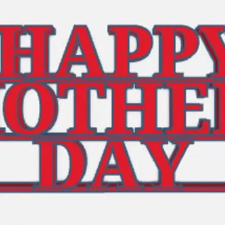 Quà tặng 3D "Happy Mother's Day" ý nghĩa cho Mẹ