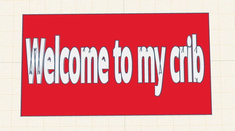 Bảng hiệu 3D Welcome to my crib cực chất cho không gian của bạn - Image 1