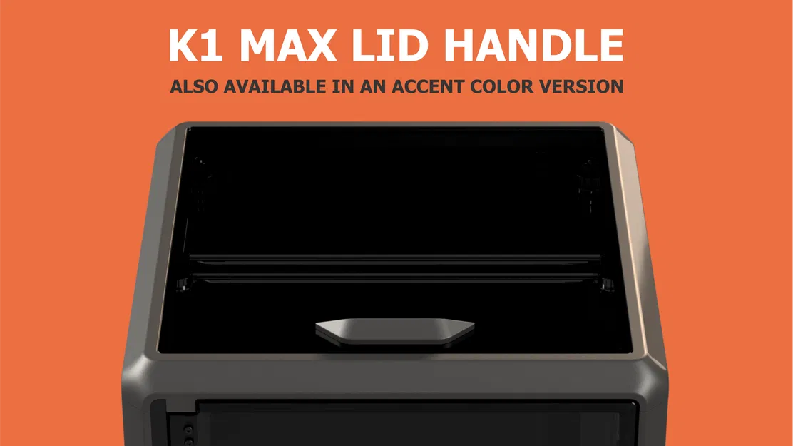 Tay nắm nắp đậy cho máy in 3D K1 Max - Image 1