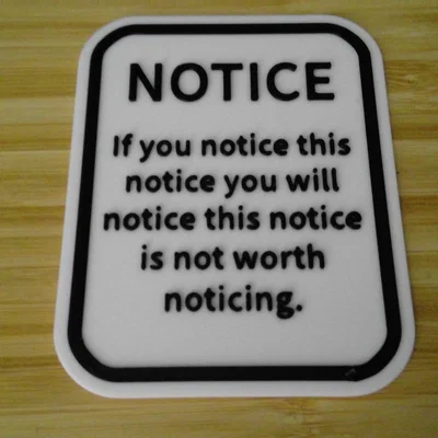Biển báo hài hước "Notice" - Mô hình 3D độc đáo trang trí bàn làm việc