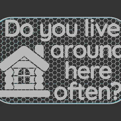 Bảng hiệu "Live here often?" (Bạn có hay quanh quẩn ở đây không?)