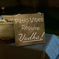 Bảng Hiệu Trang Trí 3D: Patio Vibes Require Vodka - Thumbnail 4