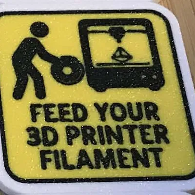 Biển báo trang trí Feed Your 3D Printer Filament độc đáo