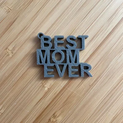 Móc khóa BEST MOM EVER in 3D - Món quà ý nghĩa tặng mẹ