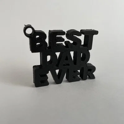Móc khóa in 3D Best Dad Ever - Món quà ý nghĩa dành tặng người cha