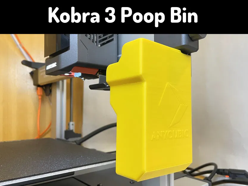 Kobra 3 Poop Bin – Thùng hứng rác cho Anycubic Kobra 3 (không cần support) - Image 1