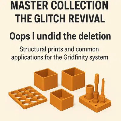 Gridfinity Master Collection – Sự Hồi Sinh Của Glitch