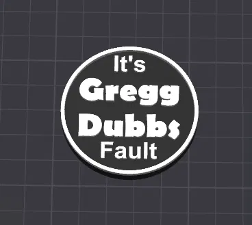 Mô hình đồng xu giải trí It's Gregg Dubbs Fault độc đáo - Image 1
