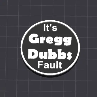 Mô hình đồng xu giải trí It's Gregg Dubbs Fault độc đáo