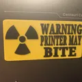 Biển cảnh báo 3D - Printer May Bite - Thumbnail 2